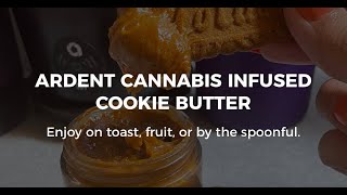 Ardent Cannabis Infused Cookie Butter Recipe