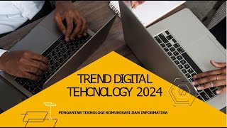 Trend Teknologi Digital Tahun 2024