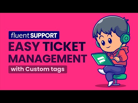 Fluent Support Ticket Management Custom Tags and Priorities Helpdesk Plugin