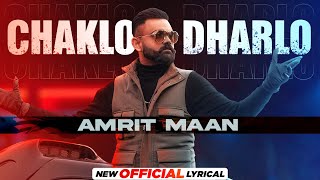 Chakklo Dharlo (Official Lyrical)| Amrit Maan | Desi Crew | Latest Punjabi Song 2021 | Speed Records