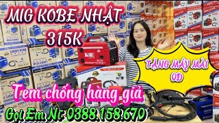 ❌HÀNG GIẢ HAY HÀNG THẬT❌MÁY HÀN MIG/QUE NHẬT BẢN KOBE 315K CHÍNH HÃNG CÓ TEM HÀNG GIẢ #máy_hàn_mig