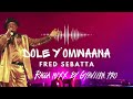 Dole Yo Mwana Fred Sebatta (dj Gyaviira pro 2024 ) Ragga rmixx  0740021600