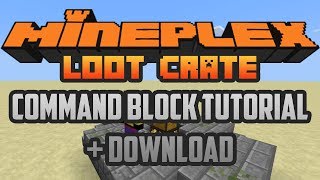 Mineplex Loot Crate - Command Block Tutorial w/Download