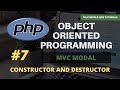 #7 constructor and destructor | Object Oriented Programming in PHP | MVC IN PHP
