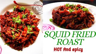 നല്ല പൊരിച്ച കണവ/കൂന്തൽ റോസ്റ്റ്🦑😍 ||  Squid Fried Roast || Ithatha's special ♥️ || Easy recipe