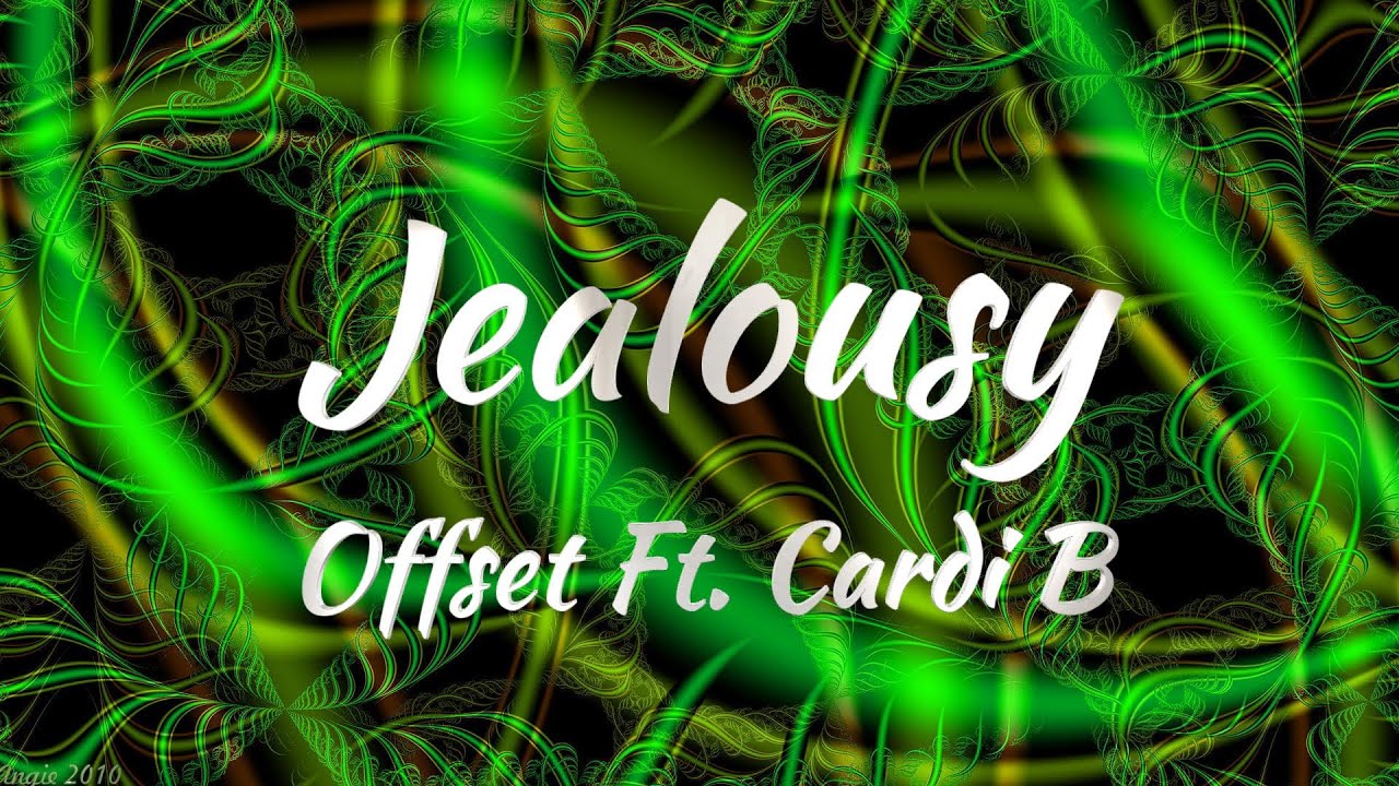 Offset Ft. Cardi B – Jealousy (Lyrics) - YouTube