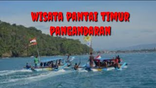 WISATA PANTAI TIMUR PANGANDARAN MELIHAT KAPAL YANG DITENGGELAMKAN