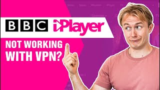BBC iPlayer Not Working With VPN?  [SOLVED]