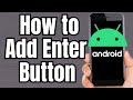 How to Add Enter Button in Android Keyboard