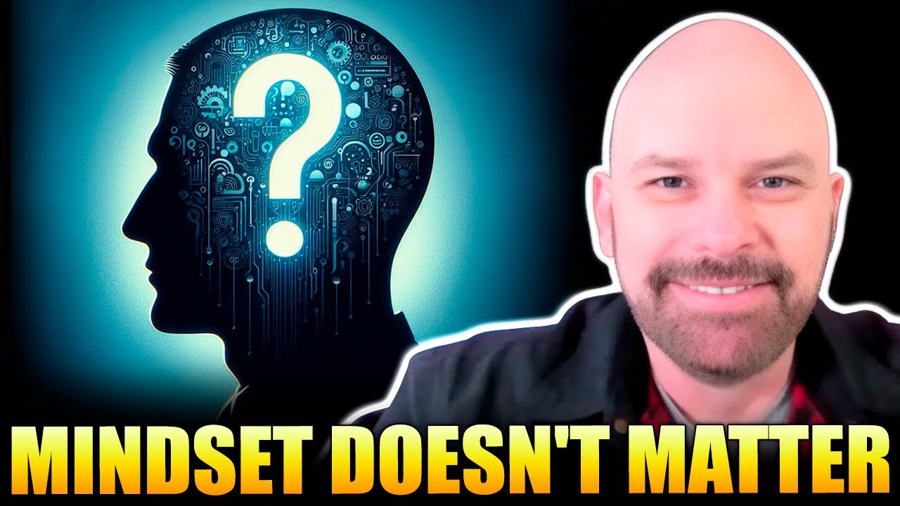 Mindset Doesn T Matter Youtube