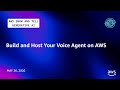 Build and Host Your Voice Agent on AWS | AWS Show and Tell