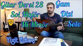 Gitar Dersi 28- Sol Majör/Mi Minör Dizisi /Gam/Dizi/Solo