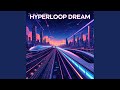 Hyperloop Dream