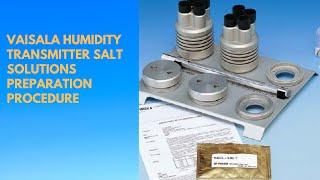 How to Prepare Salt Solution for Vaisala Humidity Transmitter | Calibration Procedures