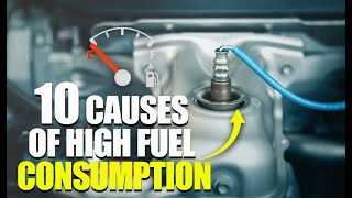 Top 10 Causes of High Fuel Consumption