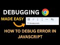 How To Debug Error in JavaScript | Debugging Tutorial in Hindi