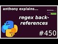 regex backreferences (intermediate) anthony explains #450