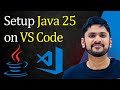 How to Setup Java 25 in Visual Studio Code [Updated 2025] | Run Java 25 in VS Code | Amit Thinks