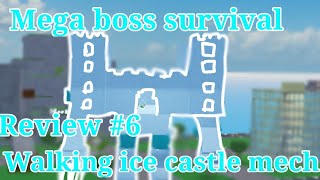 Mega boss survival:walking ice castle mech Review