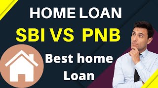 sbi vs pnb home loan | home loan comparison