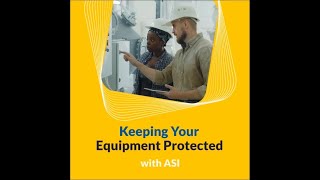 Keeping Your Equipment Protected with ASI