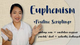 Euphemism | Positive Scripting | Figure of Speech |