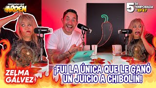 ZELMA GALVEZ: FUI LA UNICA QUE LE GANO UN JUICIO A CHIBOLIN!  T5 - 🥵EP 47🔥