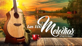 Las 100 Melodias Orquestadas Mas Bellas de Todos Los Tiempos - Grandes Éxitos Instrumentales