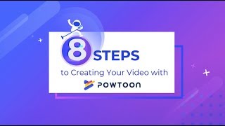 8 Steps to Creating Your Video with Powtoon