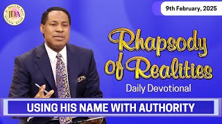 Using His Name with Authority | 9th February, 2025 | Rhapsody of Realities Daily Devotional