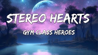 Gym Class Heroes   Stereo Hearts Lyrics  Heart Stereo