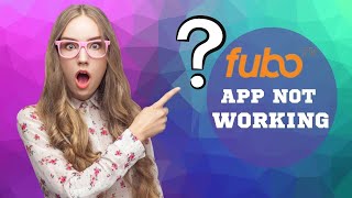 fuboTv app not working