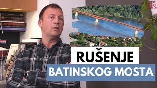 Malčić o rušenju Batinskog mosta: \