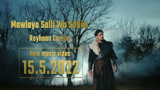 Rayhaan Carrim - Mawlaya Salli Wa Sallim (Official Teaser)  | مولاى صلى و سلم - ريحان كريم