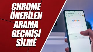 GOOGLE CHROME ARANAN KELİMELERİ SİLME (ÖNERİ GEÇMİŞİ TEMİZLEME)