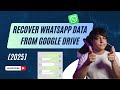 How to Restore WhatsApp Messages From Google Drive Backup [Step-by-Step Guide]