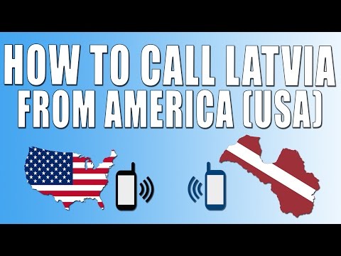How To Call Latvia From America (USA) How To Call Latvia From America (USA)