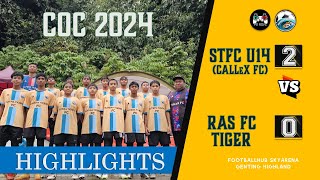 Highlights: STFC U14 (2) VS (0) RAS FC Tiger, COC 2024, Genting Highlands