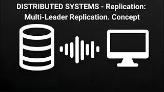 Distributed Systems #05 - Replication: Multi-Leader Replication. Concept -Interview Prep AI-Podcast