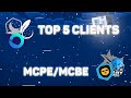 Top 5 Clients for MCPE/MCBE