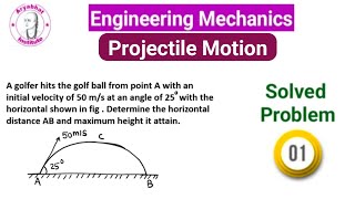 Projectile Motion | Kinematics | Engineering Mechanics | Problem 1