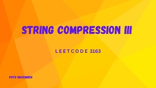 3163. String Compression III | Leetcode | POTD