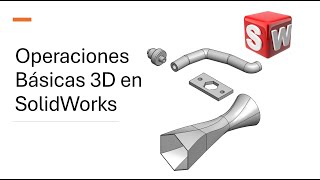 9. Operaciones Básicas 3D en SolidWorks