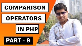 Comparison Operators - কমপ্যারিসন অপারেটর | Part - 9 | PHP Tutorials in Bengali | Code With Subho