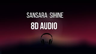 Sansara sihine -Sanuka wickramasinghe 8D audio (Use Headphones)