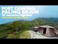 TEMPAT CAMPING PALING SEJUK | CAMPING ATAS BUKIT | Cameron Highlands