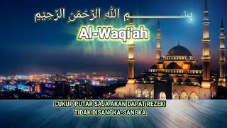 SURAH AL WAQIAH |الواقعه سورہ | Beautiful Recitation