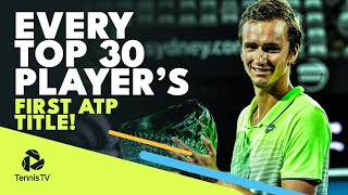 EVERY TOP 30 PLAYER'S FIRST ATP TITLE!