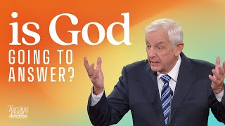Why doesn't God answer my prayers?