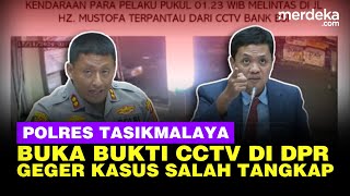 Polisi Buka Bukti CCTV di DPR, Geger Kasus Dugaan Anak Salah Tangkap di Tasikmalaya